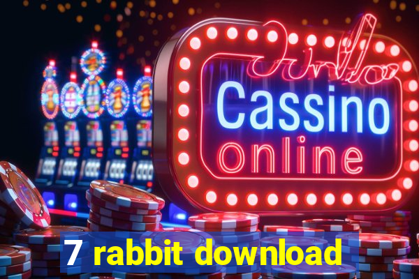 7 rabbit download